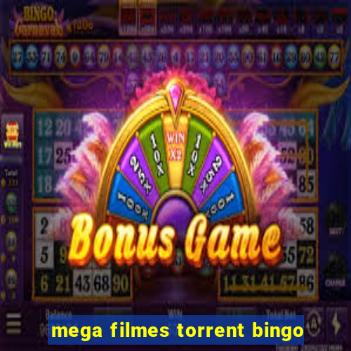 mega filmes torrent bingo